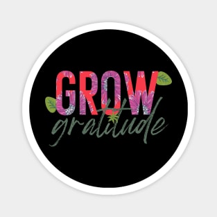 Grow Gratitude Magnet